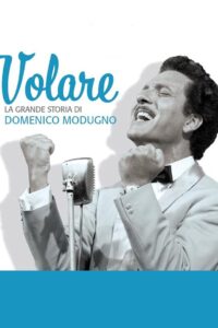 Volare – La grande storia di Domenico Modugno 2013 on netflix