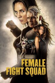 Female Fight Squad 2017 on netflix