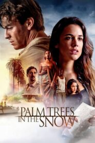 Palm Trees in the Snow 2015 on netflix