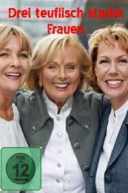 Drei teuflisch starke Frauen 2005 on netflix