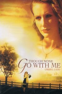 Though None Go with Me 2006 on netflix