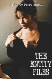 The Entity Files 2005 on netflix