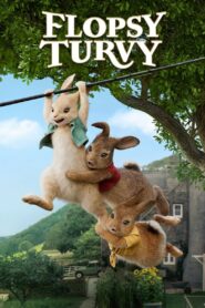Flopsy Turvy 2018 on netflix