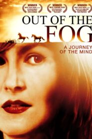 Out Of The Fog 2009 on netflix