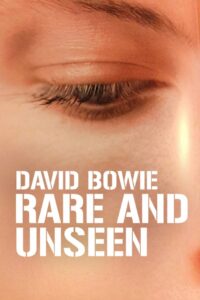 David Bowie: Rare and Unseen 2010 on netflix