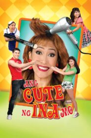 Ang Cute Ng Ina Mo! 2007 on netflix