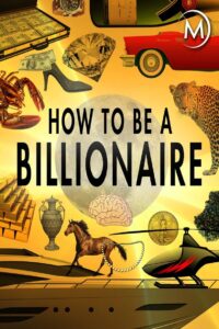 How to Be a Billionaire 2014 on netflix