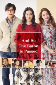 And So the Baton Is Passed 2021 on netflix