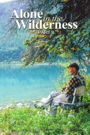 Alone in the Wilderness: Part II 2011 on netflix