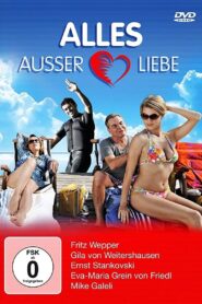 Alles außer Liebe 2012 on netflix