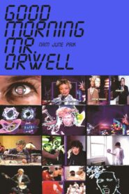 Good Morning, Mr. Orwell 1984 on netflix