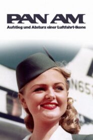 Pan Am – Aufstieg und Absturz einer Luftfahrt-Ikone 2022 on netflix