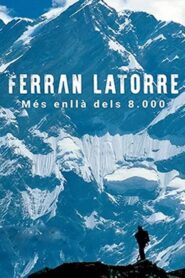 Ferran Latorre. Més enllà dels 8.000 2020 on netflix