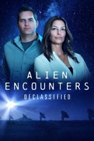 Alien Encounters Declassified 2021 on netflix