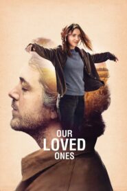 Our Loved Ones 2015 on netflix