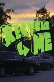 Recycle Me 2011 on netflix