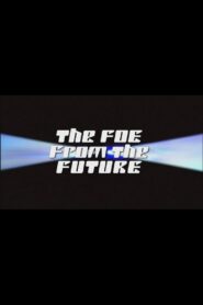 The Foe from the Future 2010 on netflix