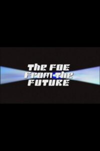 The Foe from the Future 2010 on netflix