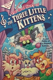 The Real Story of the Three Little Kittens 1990 on netflix