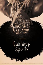 Catching Spirits 2022 on netflix