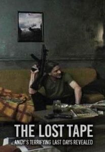 The Lost Tape: Andy’s Terrifying Last Days Revealed 2004 on netflix