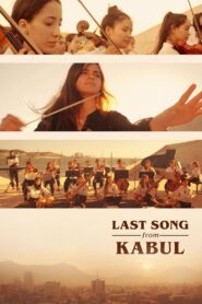 Last Song from Kabul 2023 on netflix