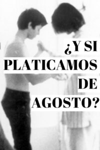 ¿Y si Platicamos de Agosto? 1980 on netflix