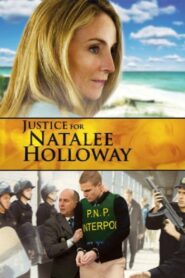 Justice for Natalee Holloway 2011 on netflix