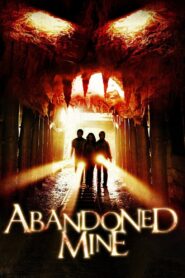 Abandoned Mine 2013 on netflix