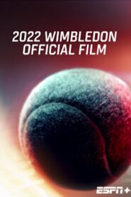 2022 Wimbledon Official Film 2023 on netflix