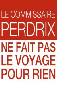 Le commissaire Perdrix ne fait pas le voyage pour rien 2012 on netflix