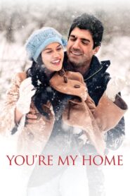 You’re My Home 2012 on netflix