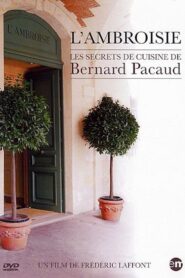 L’Ambroisie : les secrets de cuisine de Bernard Pacaud 2000 on netflix