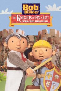 Bob the Builder: The Knights of Fix-A-Lot 2003 on netflix
