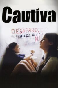 Cautiva 2004 on netflix