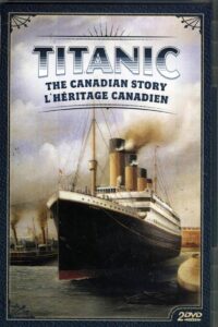Titanic: The Canadian Story 2012 on netflix