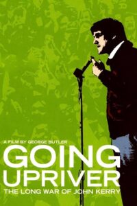 Going Upriver: The Long War of John Kerry 2004 on netflix
