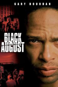 Black August 2007 on netflix