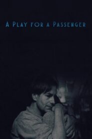 A Play for a Passenger 1995 on netflix
