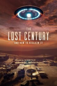 The Lost Century: And How to Reclaim It 2023 on netflix