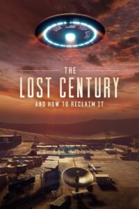 The Lost Century: And How to Reclaim It 2023 on netflix