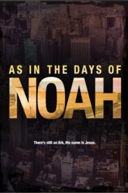 As in the Days of Noah 2017 on netflix