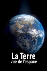 La Terre vue de l’espace 2020 on netflix