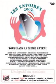 Les Enfoirés 2002 – Tous dans le même bateau 2002 on netflix