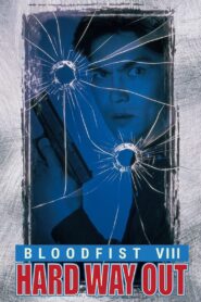 Bloodfist VIII: Hard Way Out 1996 on netflix