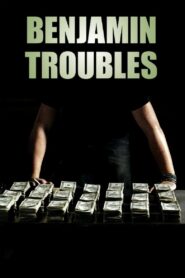 Benjamin Troubles 2017 on netflix