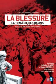 An Unhealed Wound – The Harkis in the Algerian War 2010 on netflix