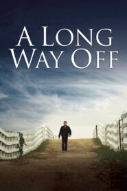 A Long Way Off 2014 on netflix