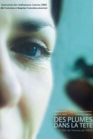 Feathers in My Head 2003 on netflix