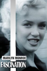 Fascination: Unauthorized Story of Marilyn Monroe 2012 on netflix